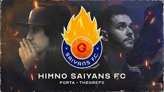 HIMNO SAIYANS FC | PORTA Y THEGREFG
