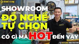 Showroom Đồ Nghề Tự Chọn có gì HOT I Đồ Nghề Tự Chọn