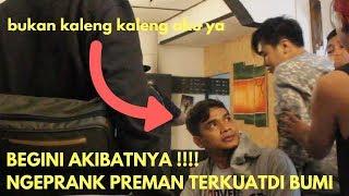 PREMAN TERKUAT DI BUMI KENA PRANK FEAT ARIF MUHAMMAD