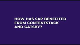 How SAP Benefits From Contentstack and Gatsby