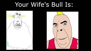 Cobson becoming uncanny: Your Wife's Bull