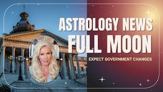  Astrology News: July 21st Full Moon and Government Changes