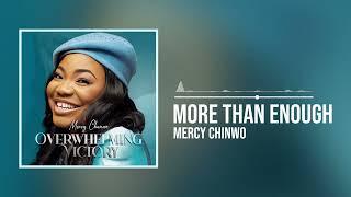 Mercy Chinwo - More Than Enough (Official Audio)