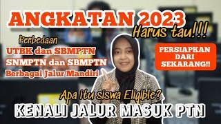 KUPAS TUNTAS JALUR MASUK PTN 2023 | BAGAIMANA SNMPTN,SBMPTN DAN SELEKSI MANDIRI 2023 ?!