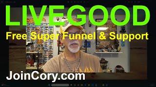 LIVEGOOD: New Super Funnel Free, Insane 24 Hour Support!