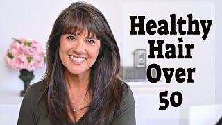 Healthy Hair in Your 50s | 3 Easy Tips | How I Cut and Style my Hair | Over 50 Beauty