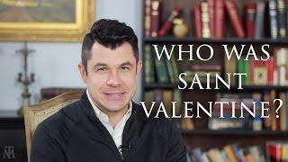 Who Was Saint Valentine?