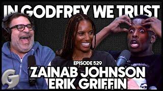 Erik Griffin & Zainab Johnson... only on Tubi! | In Godfrey We Trust | Ep 529