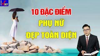 Phụ Nữ Đẹp Toàn Diện Đều Có 1 Trong 10 Đặc Điểm Này