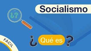 ¿Qué es el SOCIALISMO? | Explicado FÁCIL 