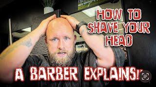 Barber Teaches How To Shave Your Head Perfectly Bald The Right Way | Razor Sharp, No Nicks, No Cuts!
