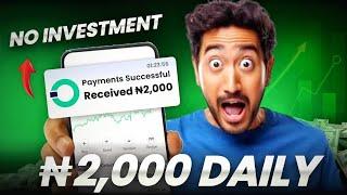 How to Earn Money Online Without Investment ₦2,000!! Best Earning App Without Investment 2024