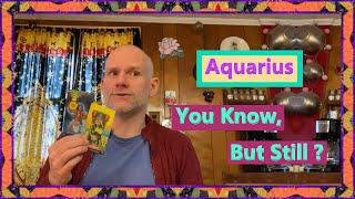 Aquarius - You Know, But Still ?