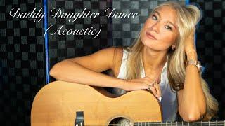 Julia Cole - Daddy Daughter Dance (Acoustic)