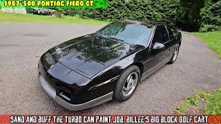 PT17 $500 Fiero GT. Sand and buff the Turbo can paint job, Billee's 670 golf cart