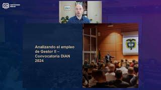 Presentando el empleo Gestor II de la Convocatoria DIAN 2024