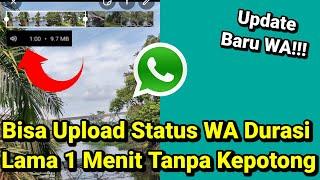 Update WhatsApp Terbaru!!! Bisa Upload Video di Status WA, Durasi Lama 1 Menit Tanpa Kepotong