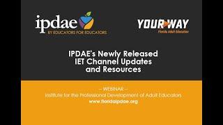 IPDAE's Newly Released IET Channel Updates and Resources (Webinar)