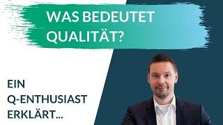 Was bedeutet Qualität? | Drei Arten von Qualität (einfach erklärt)