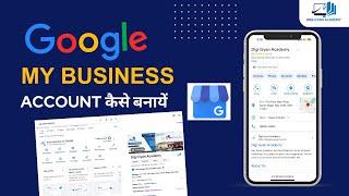 How To Create Google My Business | How to Verify Your Google Listing | Digi Gyan Academy