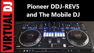 Pioneer DDJ-REV5 & VIRTUAL DJ?  A Mobile DJ Overview