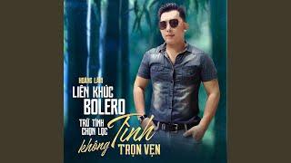 Liên Khúc Bolero Trữ Tình Chọn Lọc / Tình Không Trọn Vẹn