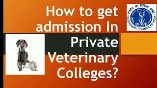 Private Veterinary College - How to get Admission ( BVSC & AH)