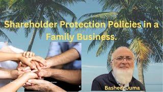 Basheer Juma Shareholders Protection Policy in a Family Business