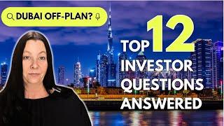 Dubai Off-Plan in 2024: Your TOP 12 Investor Questions Answered