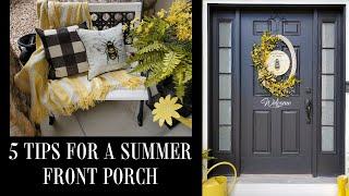 SMALL FRONT PORCH DECORATING IDEAS FOR SUMMER - 5 TIPS FOR A SUMMER FRONT PORCH - BEE DECOR