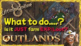 ...what is there to do in Outlands...? the BEST MMORPG Ultima Online 2024 UO OUTLANDS things to do