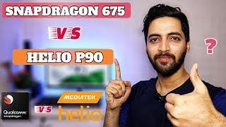 Snapdragon 675 vs Helio P90 | The BATTLE BEGINS !