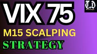 M15 volatility 75 index scalping strategy for beginners (MUST WATCH)