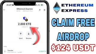 Claim Free Airdrop Ethereum Express ~ $124 USDT on Trustwallet