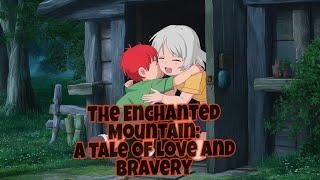 The Enchanted Mountain: A Tale of Love and Bravery