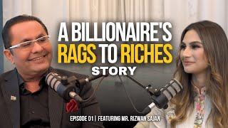 A Billionaire's Rags to Riches Story : Rizwan Sajan