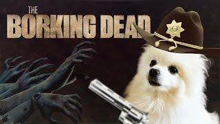 The Borking Dead