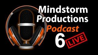 Podcast 6 - With Sharron Webb - Mindstorm Productions Podcast Series