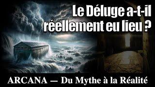 L'énigme du Déluge - Du Mythe à la Réalité