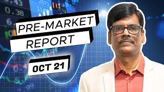 Pre Market Report 21-Oct-2024