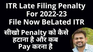 ITR Late Filing Penalty for 2022-23 | How to File ITR After Due Date 2022-23 | BeLated ITR 2022-23