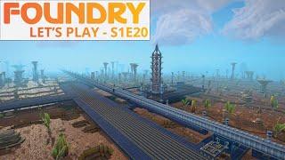 FOUNDRY S1 LET'S PLAY - E20