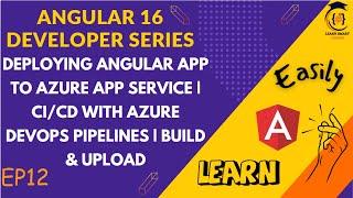 Deploying Angular App to Azure App Service | CI/CD with Azure Devops pipeline | Build & Upload