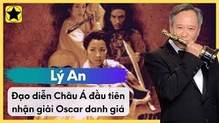 Lý An - Đạo Diễn Châu Á Đầu Tiên Nhận Giải Oscar Danh Giá