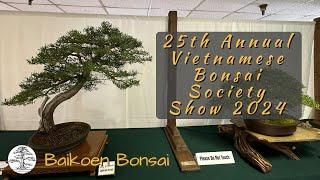 25th Annual Vietnamese Bonsai Society 2024 Show - Bonsai Exhibition/Show - Baikoen Bonsai Club
