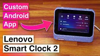 Bedside Home Assistant Dashboard - Hacking the Lenovo Smart Clock 2 to run Android Apps