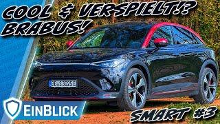 Der will nur SPIELEN! Smart #3 Brabus - 428 PS und viele Details - macht das Spaß?