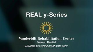 Vanderbilt Rehabilitation Center: REAL y-Series