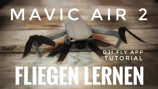 Dji Mavic Air 2 Fliegen lernen und Dji Fly App Tutorial Deutsch Drohne fliegen lernen