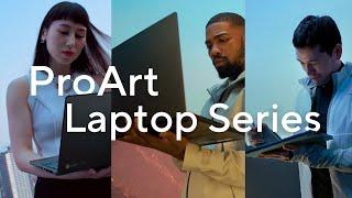 Introducing ProArt Laptop Series | Advanced AI Laptops for Creativity | ASUS